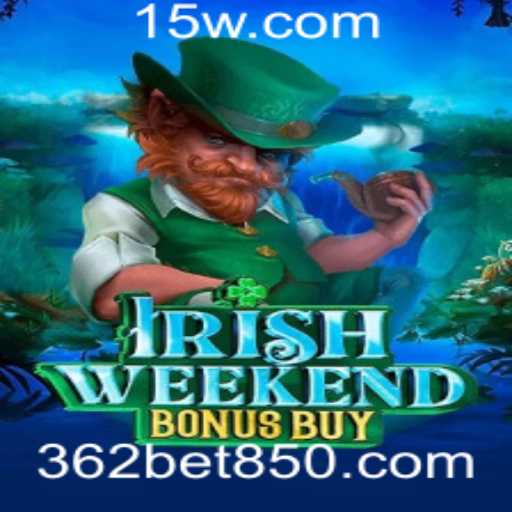 Descubra o Universo Encantador do IrishWeekendBonusBuy com 362bet